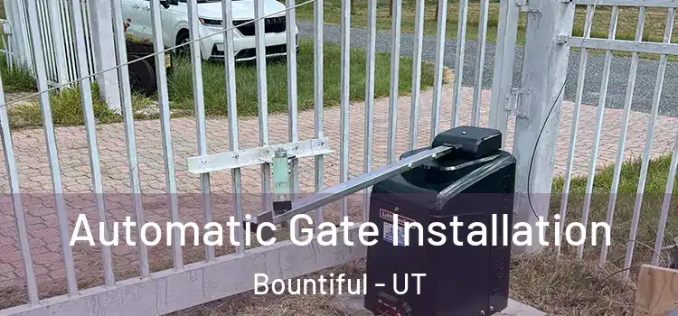 Automatic Gate Installation Bountiful - UT