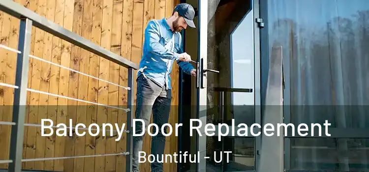  Balcony Door Replacement Bountiful - UT