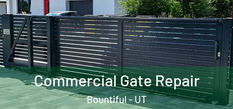  Commercial Gate Repair Bountiful - UT