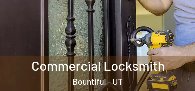 Commercial Locksmith Bountiful - UT