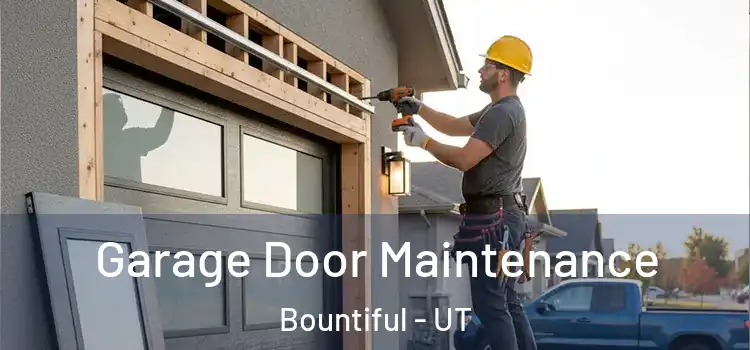 Garage Door Maintenance Bountiful - UT
