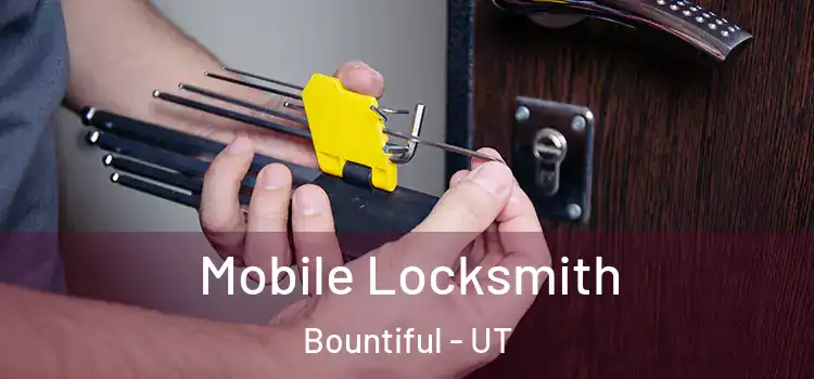 Mobile Locksmith Bountiful - UT