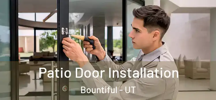 Patio Door Installation Bountiful - UT