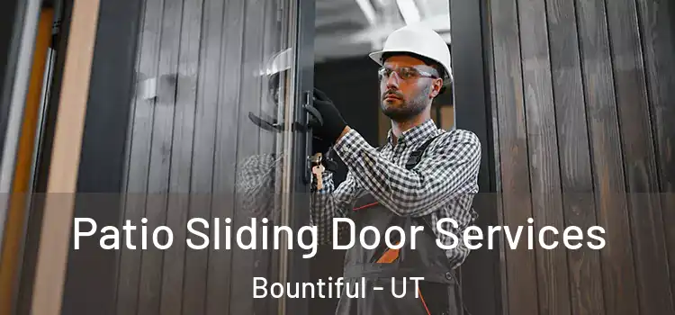 Patio Sliding Door Services Bountiful - UT