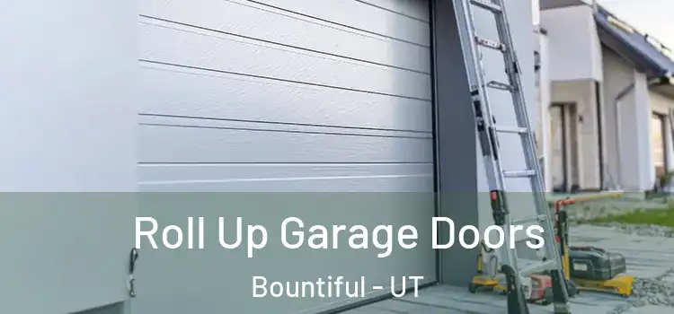  Roll Up Garage Doors Bountiful - UT