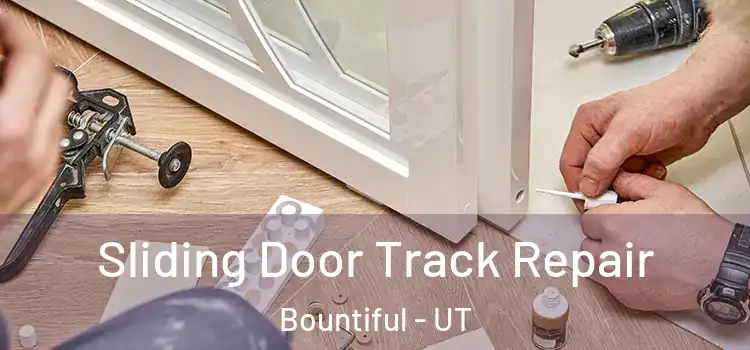 Sliding Door Track Repair Bountiful - UT