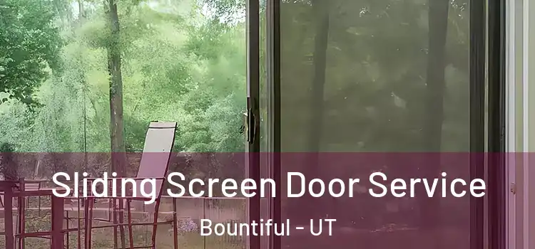 Sliding Screen Door Service Bountiful - UT
