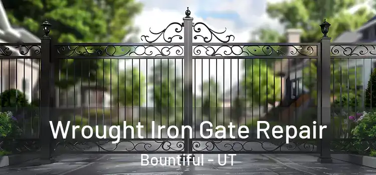 Wrought Iron Gate Repair Bountiful - UT